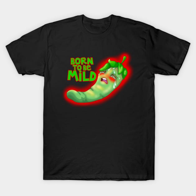 Born to be Mild T-Shirt by Anathar